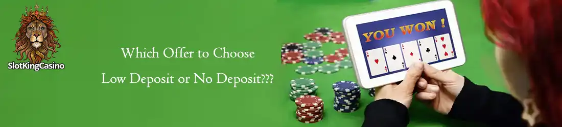 which is better- no deposit free spins free bonus or low deposit free spin free bonus 